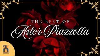 The Best of Astor Piazzolla | Classical & Orchestral Arrangements