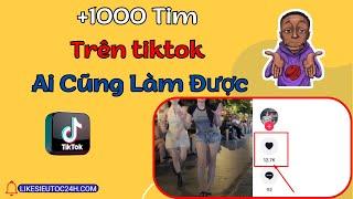 Web tăng tim tiktok  | Tăng like trên tiktok mới nhất 2024