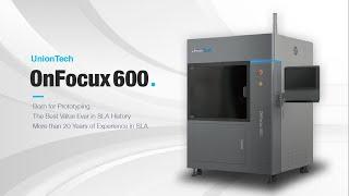 UnionTech OnFocux600 | Born for Prototyping