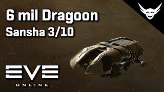 EVE Online - 6 mil Dragoon vs Sansha DED 3/10