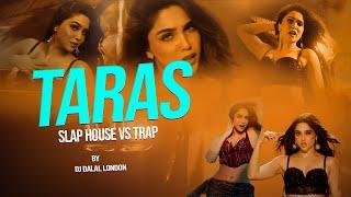 Taras | 8k | Remix | Bollywood Slap House | DJ Dalal London | Car Music | #bassboosted