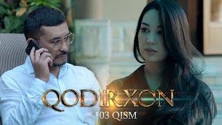 Qodirxon (milliy serial 103-qism) | Кодирхон (миллий сериал 103-кисм)