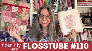 Flosstube 110 - Sweet Sampler Finish, Patchwork Project Bag Kit & Quilt WIP Updates