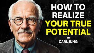 How To Realize Your True Potential In Life - The Philosophy of Carl Jung