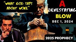 Hank Kunneman. PROPHETIC WORD[A DEVESTATING BLOW: GOD SAYS THIS ABOUT WOKE] 2025 Prophecy 12/1/24