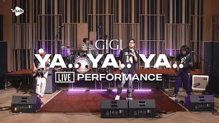 GIGI - Ya.. Ya.. Ya.. [Live Performance]