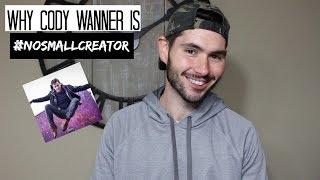 Why Cody Wanner is No Small Creator