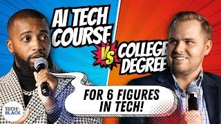 AI Tech Course Vs College Degree: For 6 Figures In Tech!