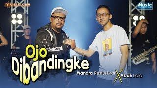 OJO DIBANDINGKE - WANDRA feat ABAH LALA | MUSIC ONE x MUSIC INTERACTIVE