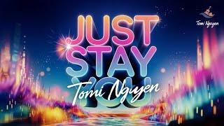 Tomi Nguyen - Just Stay You (Audio Lyric Official)