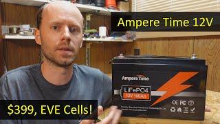 Ampere Time 12V 100Ah LiFePO4 Battery Review and Teardown, $312/kWh