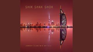 Shik Shak Shok (Jersey Club Mix)