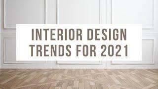 Interior Design Trends for 2021