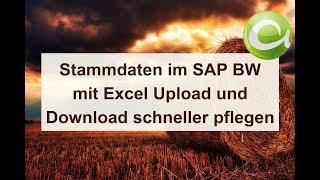 Stammdaten im SAP BW mit Excel Upload und Download schneller pflegen