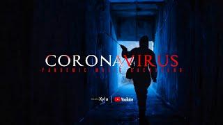 "CORONAVIRUS" Epic Backsound Cinematic Free Nocopyright Pandemic Music Soundtrack