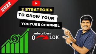 3 Strategies to grow your YouTube channel FAST 2022 - For Beginners