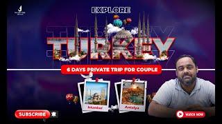 6 Days Tour To Turkey l Turkey Packages 2022