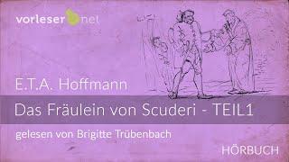 E.T.A. Hoffmann: Das Fräulein von Scuderi - TEIL 1 | HÖRBUCH | AUDIOBOOK