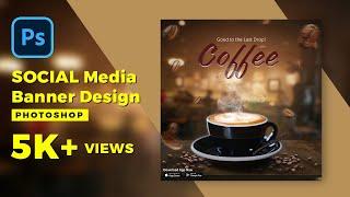 How to Design Coffee Social Media Banner Design in  Adobe Photoshop cc | Tutorial | Graphic Zone