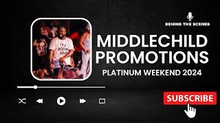 POV: MiddleChild Promotions Platinum Weekend BTS