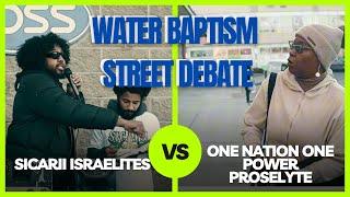 Sicarii Vs One Nation, One Power Student: Water Baptism Street Debate