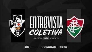 ENTREVISTA COLETIVA - VASCO x FLUMINENSE | AO VIVO - VASCOTV