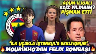 SON DAKİKA! Mourinho'dan Joao Felix Bombası !! Acun Ilıcalı Aziz Yıldırım'ı Pişman Edicek !!