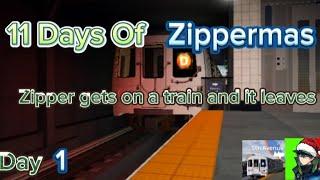 Zipper gets on a train and it leaves | 11 Days Of Zippermas Day 1