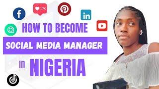 How to become a social media manager in Nigeria
