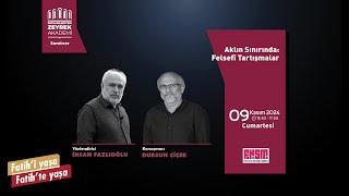 Zeyrek Söyleşileri - Aklın Sınırında: Felsefî Tartışmalar - 3