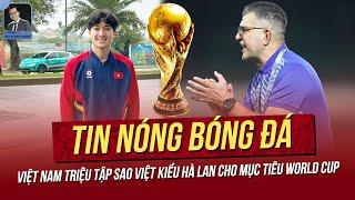 Tin nóng 3/3: Việt Nam triệu tập sao Việt Kiều Hà Lan cho mục tiêu World Cup;Chuyện 3 Quả Bóng Vàng!