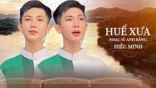 Huế Xưa - Hiểu Minh l Official Music Video