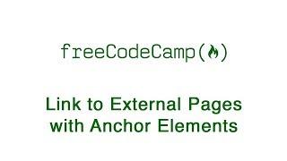 Basic HTML and HTML5: Link to External pages with Anchor Elements | freeCodeCamp