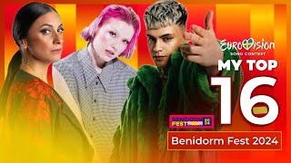  Benidorm Fest 2024 | My Top 16 (Spain Eurovision 2024)