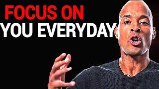 Focus On You Everyday - David Goggins | Powerful Motivational Speech!