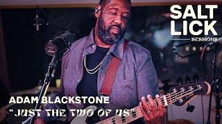 Adam Blackstone covers "Just the Two of Us/Do for Love” feat. DIXSON