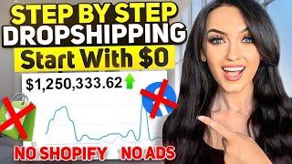 How to Start Dropshipping With $0 WITHOUT RUNNING ADS! | STEP BY STEP (FREE COURSE) 2024