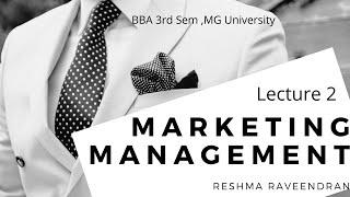 Marketing management(lecture 2) 3rd sem BBA, MG University