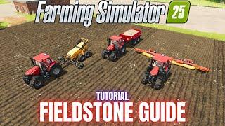 FIELDSTONE GUIDE - TUTORIAL - Farming Simulator 25