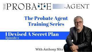 The Probate Agent   I Devised a Secret Plan   Episode 2