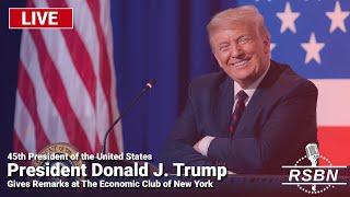 LIVE REPLAY: President Trump Gives Remarks at The Economic Club of New York - 9/5/24