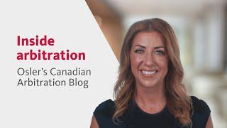 Inside arbitration: Osler's Canadian Arbitration Blog