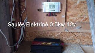 Saulės Elektrinė 0.5kw 12v sistema