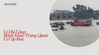 Lễ Cấp Thuỷ (Rước Nước) Làng Trung Quan, Gia Lâm - Lễ Hội Bánh Khúc Độc Đáo Nhất Việt Nam