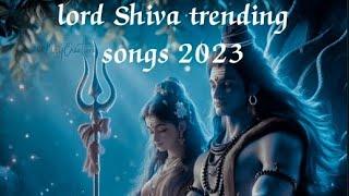 Most powerful lord Shiva trending songs  | mahadev Trending songs|Bholenath ||