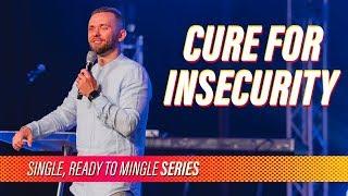 Cure for Insecurity // Single, Ready to Mingle (Part 4) @vladhungrygen