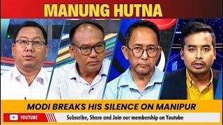 MODI BREAKS HIS SILENCE ON MANIPUR ON MANUNG HUTNA     | 03 JUL 2024