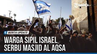 GEROMBOLAN WARGA SIPIL ISRAEL SERBU MASJID AL AQSA