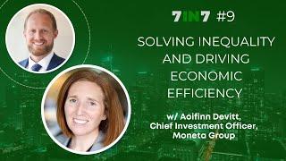 #9 Solving Inequality and Driving Economic Efficiency w/ Aoifinn Devitt, CIO,  Moneta Group