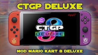 CTGP Deluxe - MOD MARIO KART 8 DELUXE (v1.0.1 / MK8DX 3.0.3)